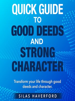 cover image of Quick Guide to Good Deeds and Strong Character